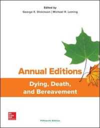 Dying, Death, and Bereavement (Annual Editions Dying, Death and Bereavement) （15 Annual）