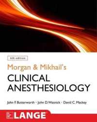 Morgan and Mikhail's Clinical Anesthesiology -- Paperback / softback （6 ed）