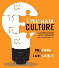 Toyota Kata Culture: Building Organizational Capability and Mindset through Kata Coaching （Spiral）