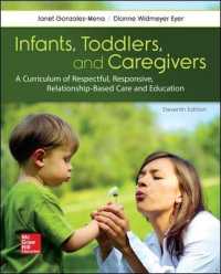 Infants, Toddlers, and Caregivers : A Curriculum of Respectful, Responsive, Relationship-Based Care and Education （11TH）