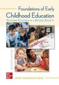 Foundations of Early Childhood Education: Teaching Children in a Diverse Society （7TH）