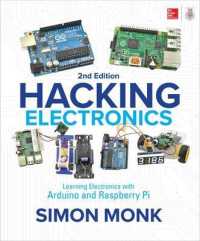 Hacking Electronics: Learning Electronics with Arduino and Raspberry Pi, Second Edition （2ND）