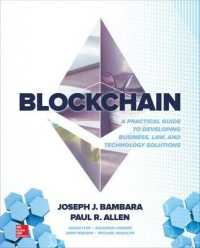 Blockchain: a Practical Guide to Developing Business, Law, and Technology Solutions