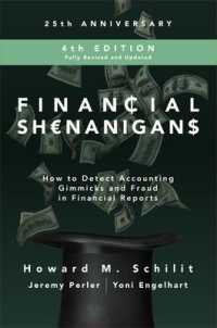 Financial Shenanigans, Fourth Edition: How to Detect Accounting Gimmicks and Fraud in Financial Reports （4TH）