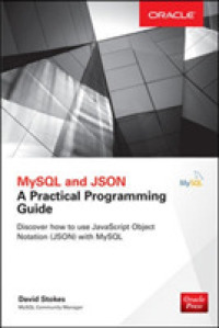 MySQL and JSON : A Practical Programming Guide