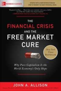 The Financial Crisis and the Free Market Cure : Why Pure Capitalism Is the World Economy's Only Hope （Reprint）