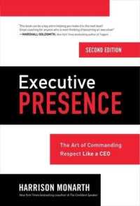 Executive Presence， Second Edition: the Art of Commanding Respect Like a CEO