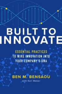 Built to Innovate: Essential Practices to Wire Innovation into Your Company's DNA