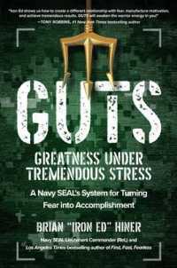 GUTS: Greatness under Tremendous Stress: a Navy SEAL's System for Turning Fear into Accomplishment
