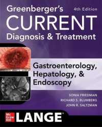 今日の診断と治療：胃腸病学・肝臓学・内視鏡検査（第４版）<br>Greenberger's CURRENT Diagnosis & Treatment Gastroenterology, Hepatology, & Endoscopy, Fourth Edition （4TH）
