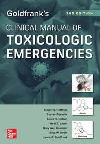 ゴールドフランク毒物中毒救急臨床マニュアル（第２版）<br>Goldfrank's Clinical Manual of Toxicologic Emergencies, Second Edition （2ND）