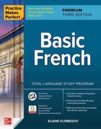 Practice Makes Perfect: Basic French, Premium Third Edition （3RD）