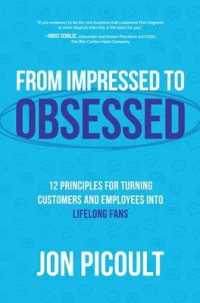 From Impressed to Obsessed: 12 Principles for Turning Customers and Employees into Lifelong Fans
