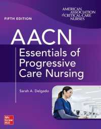 AACN Essentials of Progressive Care Nursing, Fifth Edition （5TH）