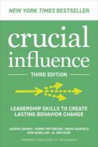 Crucial Influence, Third Edition: Leadership Skills to Create Lasting Behavior Change （3RD）