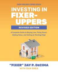 Investing in Fixer-Uppers, Revised Edition: A Complete Guide to Buying Low, Fixing Smart, Adding Value, and Selling (or Renting) High （2ND）