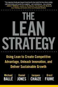 The Lean Strategy : Using Lean to Create Competitive Advantage, Unleash Innovation, and Deliver Sustainable Growth