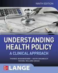 保健医療政策を理解する（第９版）<br>Understanding Health Policy: a Clinical Approach, Ninth Edition （9TH）