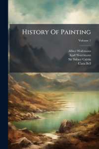 History of Painting : From the German of the Late Dr. Alfred Woltmann and Dr. Karl Woermann; Volume 1