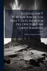 Ilustracion Y Publicacion De Los Diez Y Siete Secretos Del Doctor Juan Curvo Semmedo : Confirmadas Sus Virtudes Con Maravillosas Observaciones, Con La Adiccion De Varios Remedios Especiales De El Mismo Curvo...
