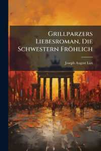 Grillparzers Liebesroman, Die Schwestern Fröhlich
