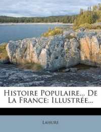 Histoire Populaire... De La France : Illustrée...