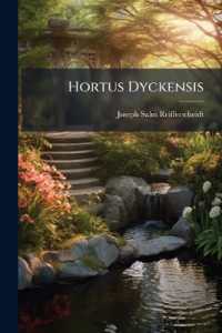 Hortus Dyckensis : Ou, Catalogue Des Plantes Cultivées Dan Les Jardins De Dyck...