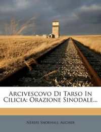 Arcivescovo Di Tarso in Cilicia : Orazione Sinodale...