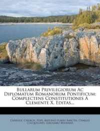 Bullarum Privilegiorum Ac Diplomatum Romanorum Pontificum : Complectens Constitutiones a Clemente X. Editas...