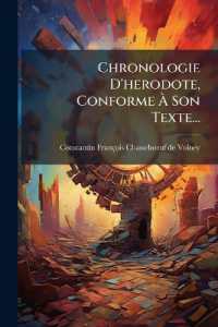 Chronologie D'herodote, Conforme À Son Texte...