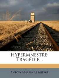 Hypermnestre : Tragédie...