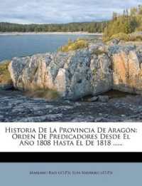 Historia De La Provincia De Aragón : Orden De Predicadores Desde El Año 1808 Hasta El De 1818 ......
