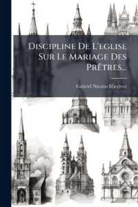 Discipline De L'eglise Sur Le Mariage Des Prêtres...
