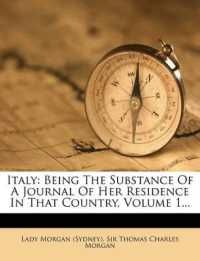 Italy : Being the Substance of a Journal of Her Residence in That Country; Volume 1