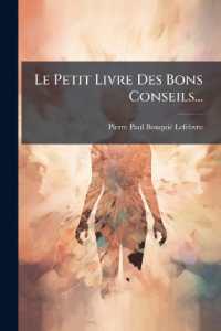 Le Petit Livre Des Bons Conseils...