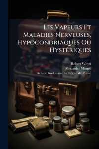 Les Vapeurs Et Maladies Nerveuses, Hypocondriaques Ou Hystériques : Reconnues & Traitées Dans Les Deux Sexes...