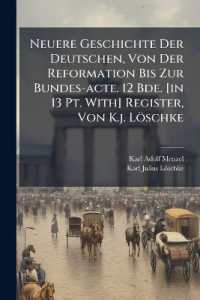 Neuere Geschichte Der Deutschen, Von Der Reformation Bis Zur Bundes-acte. 12 Bde. [in 13 Pt. With] Register, Von K.j. Löschke