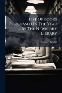 List of Books Purchased in the Year ... by the Newberry Library