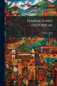 Narraciones Historicas : Leyendas Y Tradiciones...