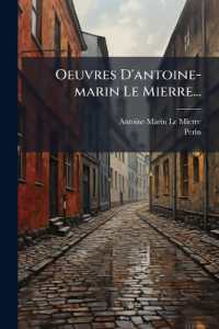 Oeuvres D'antoine-marin Le Mierre...