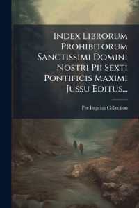 Index Librorum Prohibitorum Sanctissimi Domini Nostri Pii Sexti Pontificis Maximi Jussu Editus...