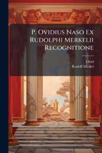 P. Ovidius Naso Ex Rudolphi Merkelii Recognitione : Metamorphoses Cum Emendationis Summario...