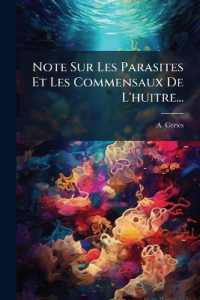 Note Sur Les Parasites Et Les Commensaux De L'huitre...