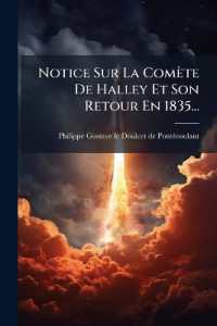 Notice Sur La Comète De Halley Et Son Retour En 1835...