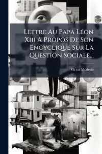 Lettre Au Papa Léon XIII a Propos De Son Encyclique Sur La Question Sociale...