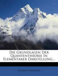 Die Grundlagen Der Quantentheorie in Elementarer Darstellung