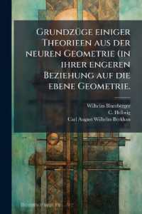 Grundzüge einiger Theorieen aus der neuren Geometrie (in ihrer engeren Beziehung auf die ebene Geometrie.