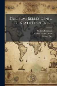 Gulielmi Bellendeni ... De Statu Libri Tres...