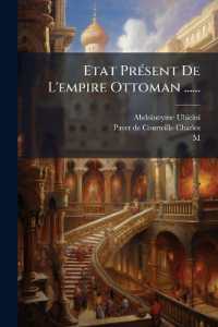 Etat Présent De L'empire Ottoman ......