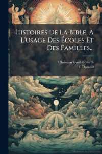Histoires De La Bible, À L'usage Des Écoles Et Des Familles...